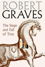 The Siege And Fall Of Troy