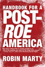 Handbook for a Post-Roe America