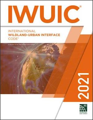 2021 International Wildland-Urban Interface Code