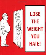 Lose the Weight You Hate