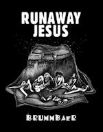 Runaway Jesus