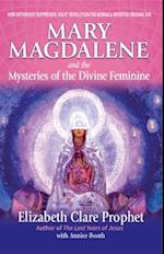 Mary Magdalene and the Mystery of the Divine Feminine