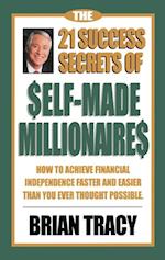 21 Success Secrets of Self-Made Millionaires