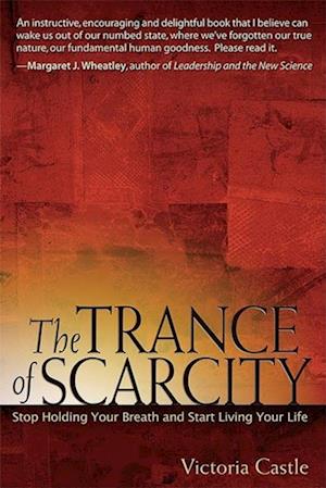 Trance of Scarcity