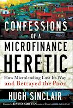 Confessions of a Microfinance Heretic