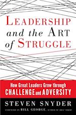 Leadership and the Art of Struggle