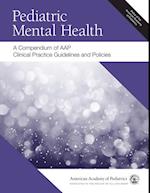 Pediatric Mental Health: A Compendium of AAP Clinical Practice Guidelines and Policies