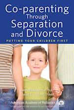 Co-Parenting Through Separation and Divorce