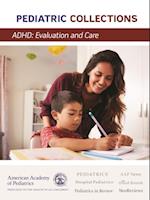 ADHD: Evaluation and Care