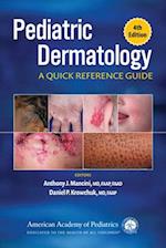 Pediatric Dermatology a Quick Reference Guide, 4th Ed