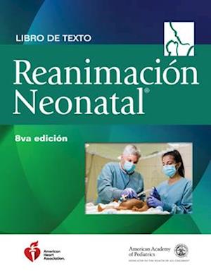 Libro de Texto Sobre Reanimación Neonatal, 8.a Edición