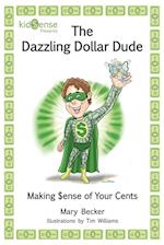 The Dazzling Dollar Dude 