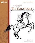 The Story of Peter Tchaikovsky