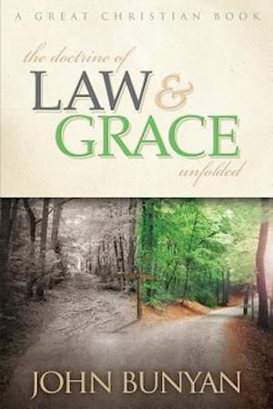 The Doctrine of Law and Grace Unfolded