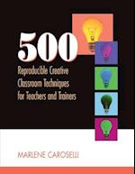 500 Reproducible Creative Classroom Techniques for Teachers and Trainers