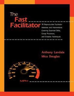 The Fast Facilitator