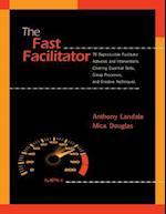 The Fast Facilitator