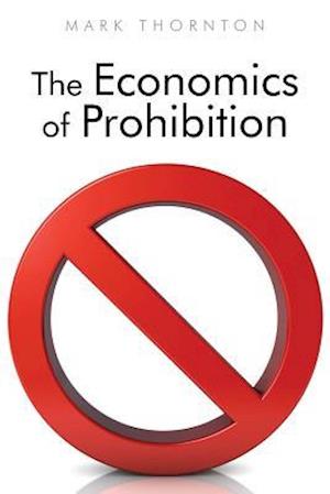 The Economics of Prohibition