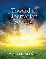 Toward a Libertarian Society