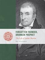 Kauffman, B:  Forgotten Founder, Drunken Prophet