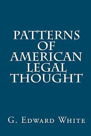 Patterns of American Legal Thought