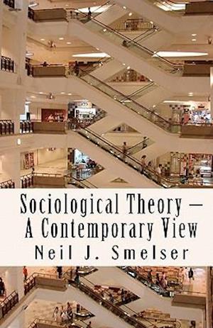 Sociological Theory - A Contemporary View