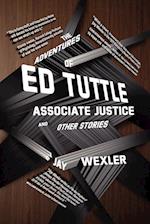 The Adventures of Ed Tuttle, Associate Justice, and Other Stories