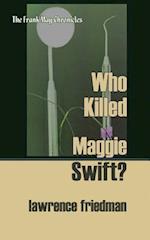Who Killed Maggie Swift?