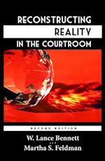 Reconstructing Reality in the Courtroom