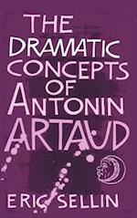 The Dramatic Concepts of Antonin Artaud