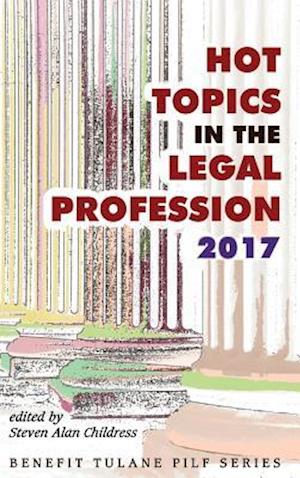 Hot Topics in the Legal Profession - 2017