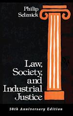 Law, Society, and Industrial Justice 