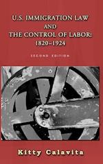 U.S. Immigration Law and the Control of Labor