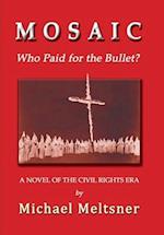 Mosaic: Who Paid for the Bullet? 