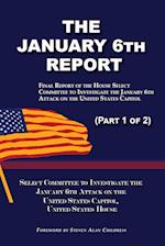 The January 6th Report (Part 1 of 2)