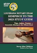 Louisiana Notary Exam Sidepiece to the 2023 Study Guide