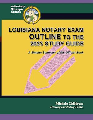 Louisiana Notary Exam Outline to the 2023 Study Guide