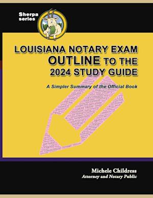 Louisiana Notary Exam Outline to the 2024 Study Guide