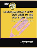 Louisiana Notary Exam Outline to the 2024 Study Guide
