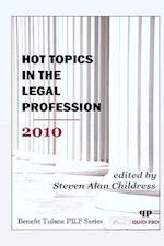 Hot Topics in the Legal Profession 2010