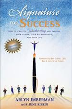 Signature for Success : How to Analyze Handwriting and Improve Your Career, Your Relationships, and Your Life