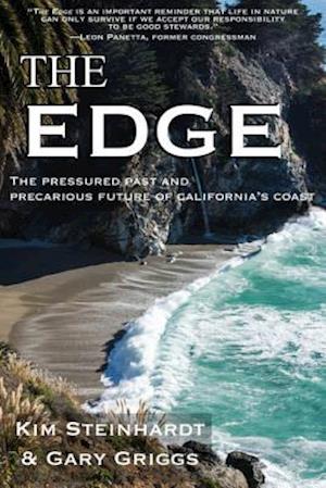 The Edge : The Pressured Past and Precarious Future of California's Coast