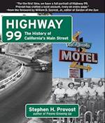 Highway 99 : The History of California's Main Street