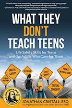 What They Donâ (Tm)T Teach Teens