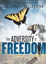 From Adversity to Freedom