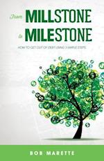 From Millstone to Milestone