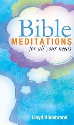 Bible Meditations for All Your Needs