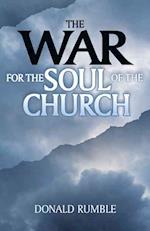 The War for the Soul of the Church