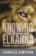 Knowing el Kanna, Our Jealous God
