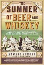 The Summer of Beer and Whiskey